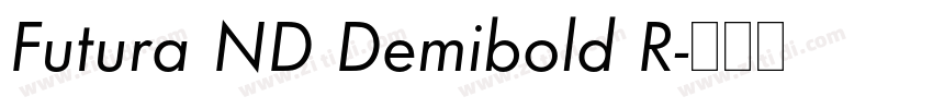Futura ND Demibold R字体转换 Futura ND Demibold R字体转换